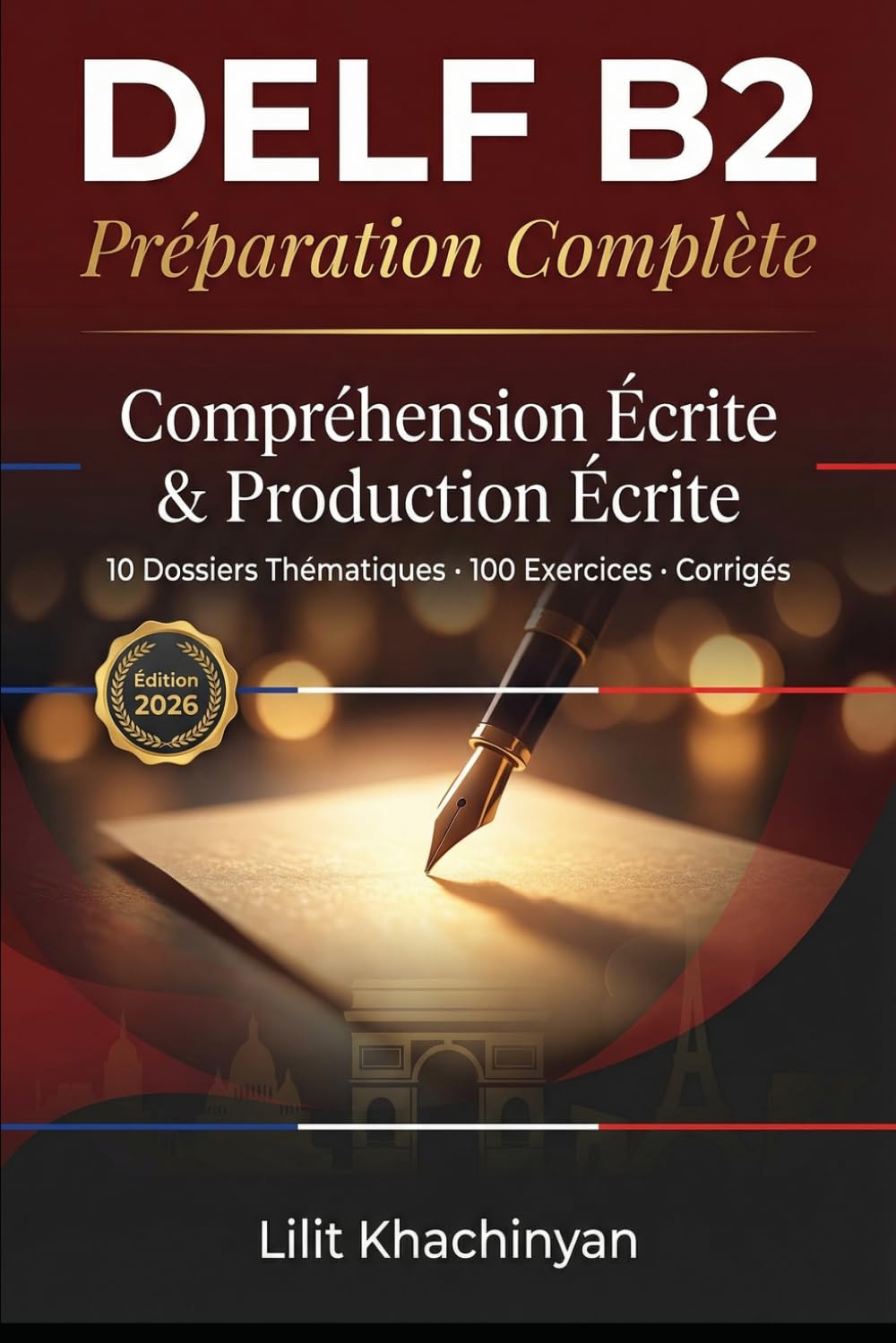 LIVRE DE PRÉPARATION AU DELF B2: Compréhension Écrite et Production Écrite