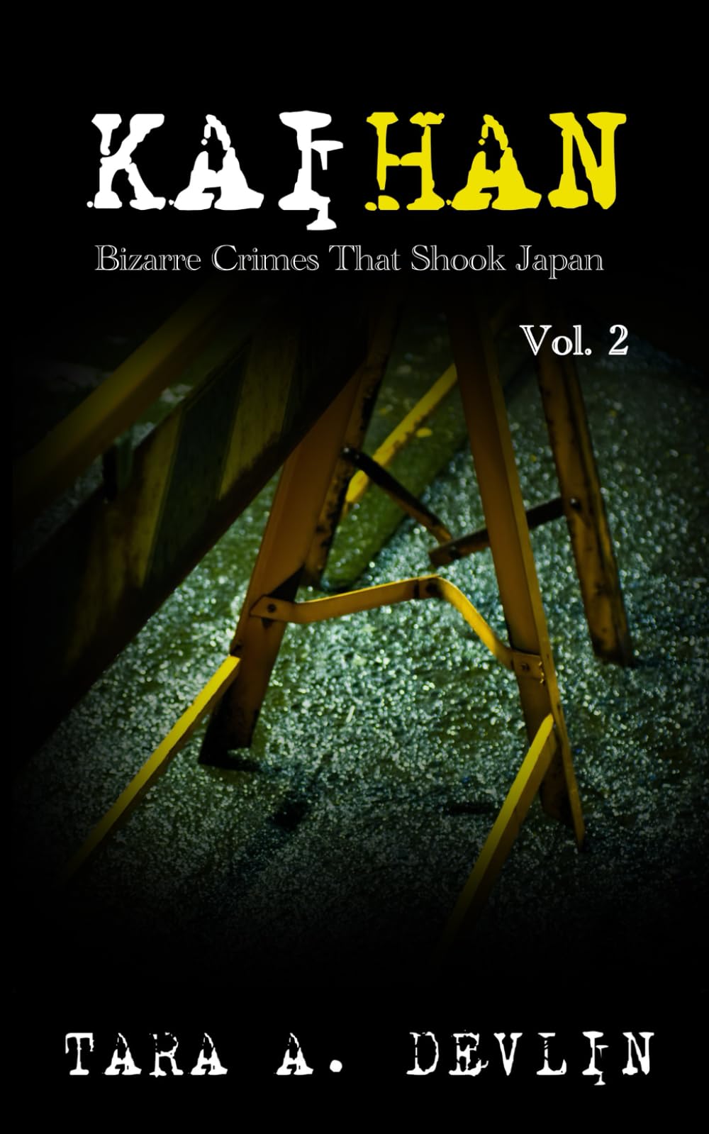 Kaihan: Bizarre Crimes That Shook Japan: Volume Two