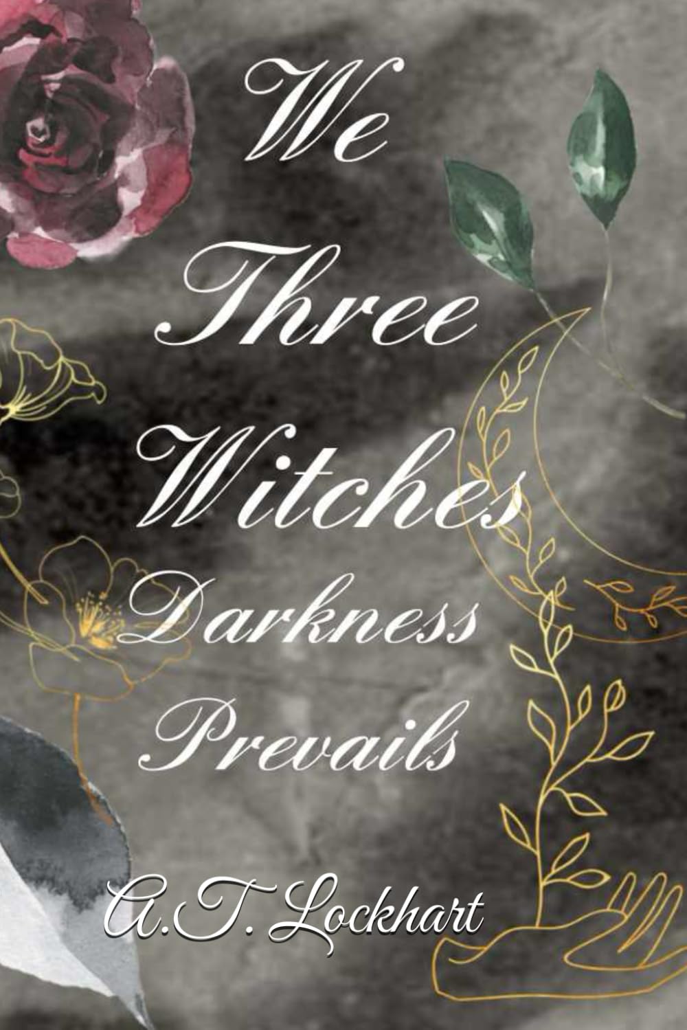 We Three Witches: Darkness Prevails (We Three Witches Trilogy)