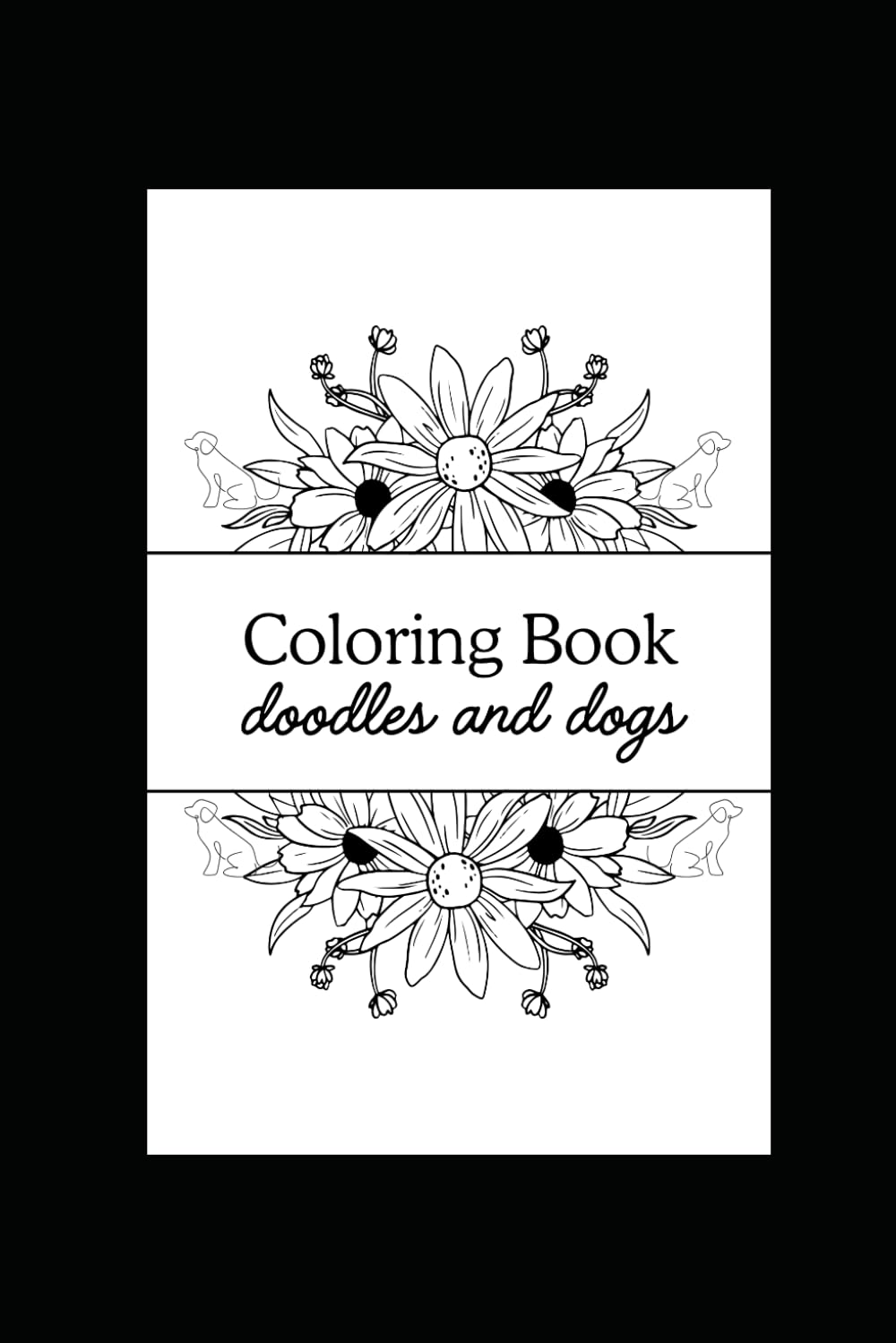 Doodles and Dogs: Coloring Book