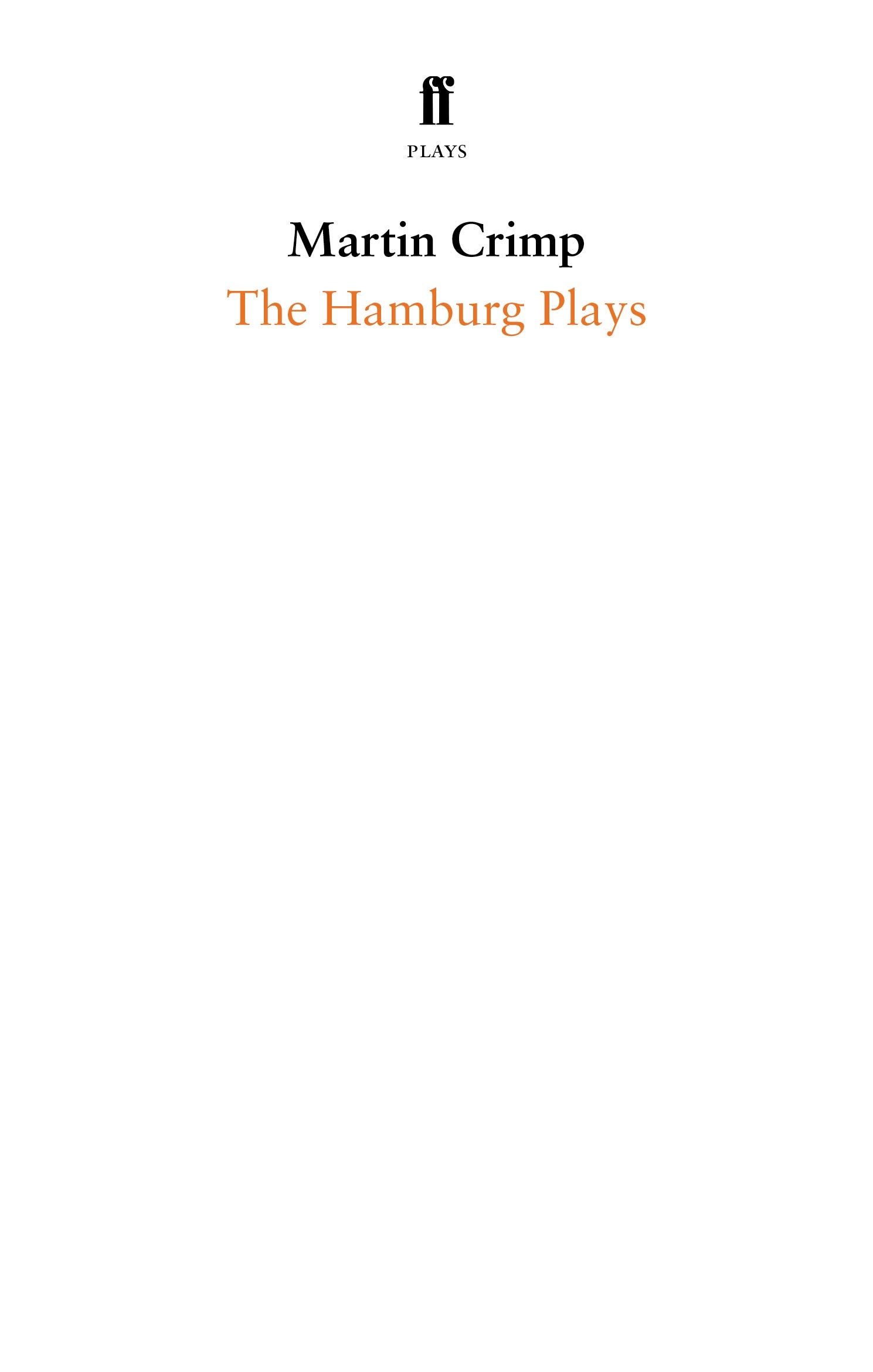 The Hamburg Plays: The Rest Will Be Familiar to You from Cinema / Men Alseep (Faber Drama)