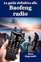 Algopix Similar Product 17 - La guida definitiva alla Baofeng radio