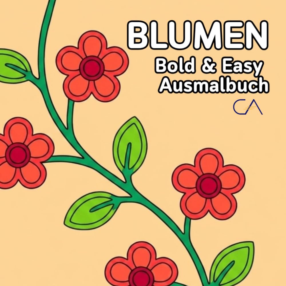 Blumen Malbuch für Erwachsene und Kinder: Einfache und große Blumenmotive mit dicken Linien (Einfach & Entspannt Malbuch Sammlung)