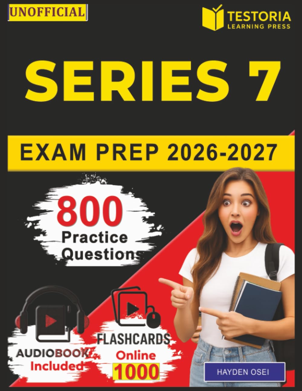 Unofficial Series 7 Exam Prep 2026-2027: 800 Exam Style Questions with Detailed Rationales and Full Exam Content Coverage for Exam Preparation in 60 Days