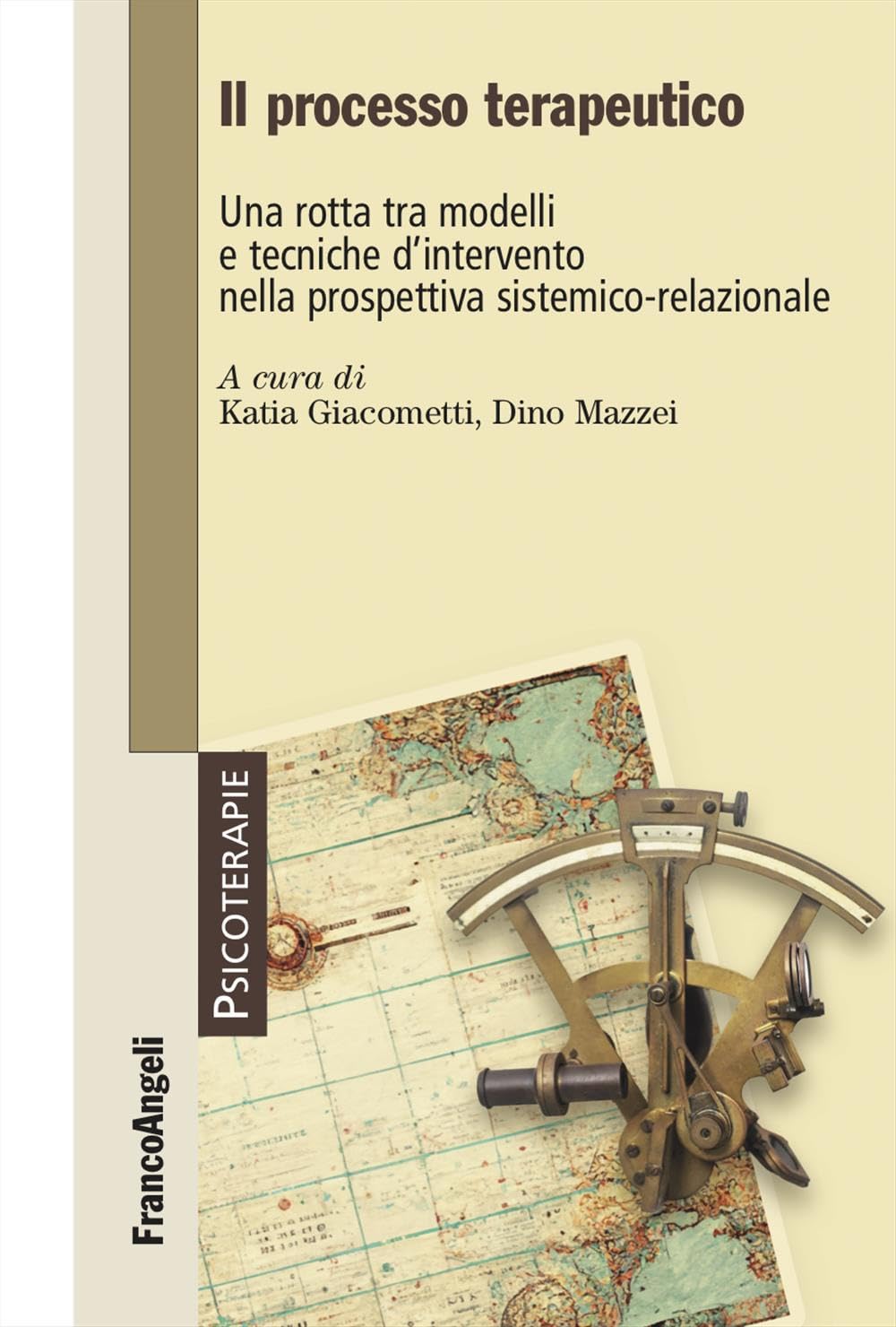 Il Processo Terapeutico. Una Rotta Tra Modelli E Tecniche D'intervento Nella Prospettiva Sistemico-Relazionale - 4