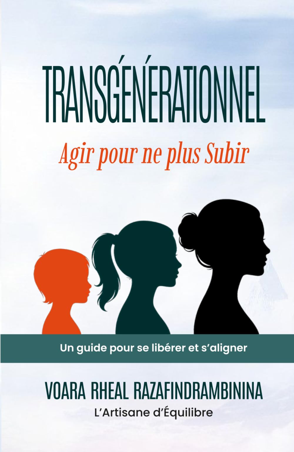 TRANSGÉNÉRATIONNEL: Agir pour ne plus Subir