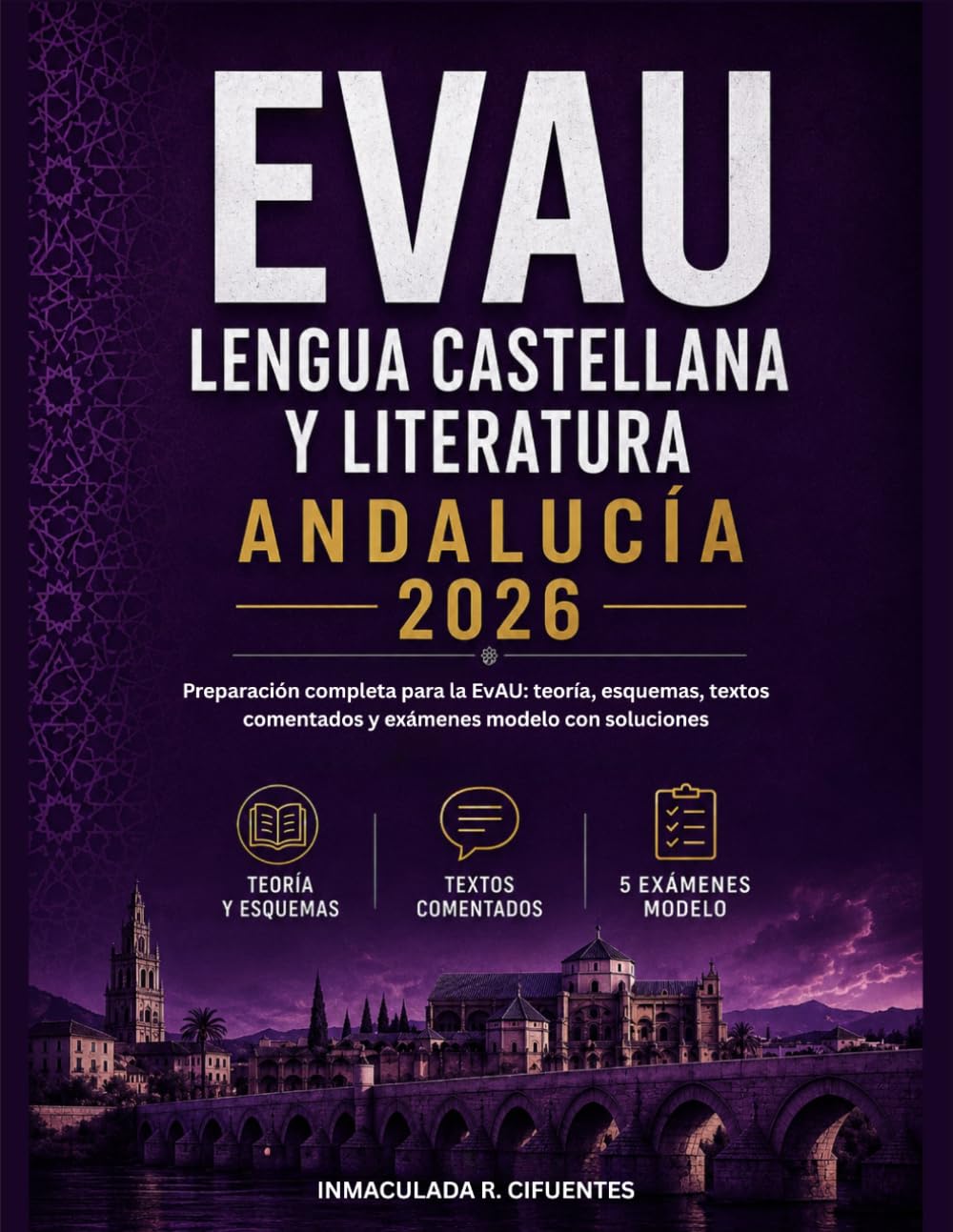 EVAU LENGUA CASTELLANA Y LITERATURA ANDALUCÍA 2026: Preparación completa para la EvAU: teoría, esquemas, textos comentados y exámenes modelo con soluciones