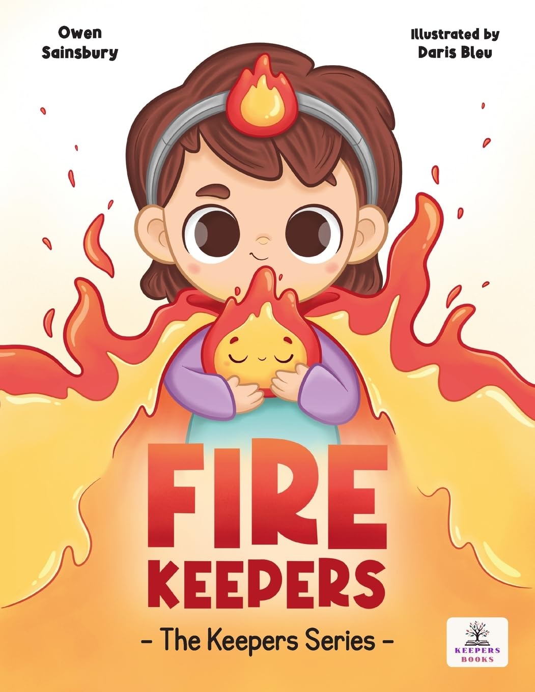 Fire Keepers: Stories that help children understand and care for their inner world: 1