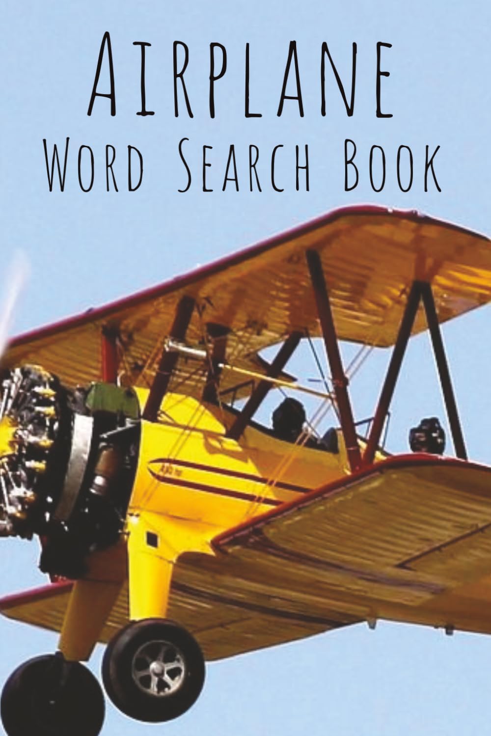 Airplane Word Search Book: Word Searches with Easy to Read Print about Airplanes, Planes, Aviation, and More | 6x9 inches, 110 pages | 50+ Puzzles... ... Holidays, Free Times, and Flying Lovers