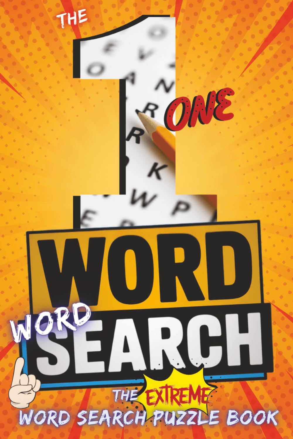 The One Word Word Search Puzzle Book: The Extreme Word Search Puzzle Book | 6x9in 204 pages | 100 Extreme Word Search Puzzles | Solutions Included