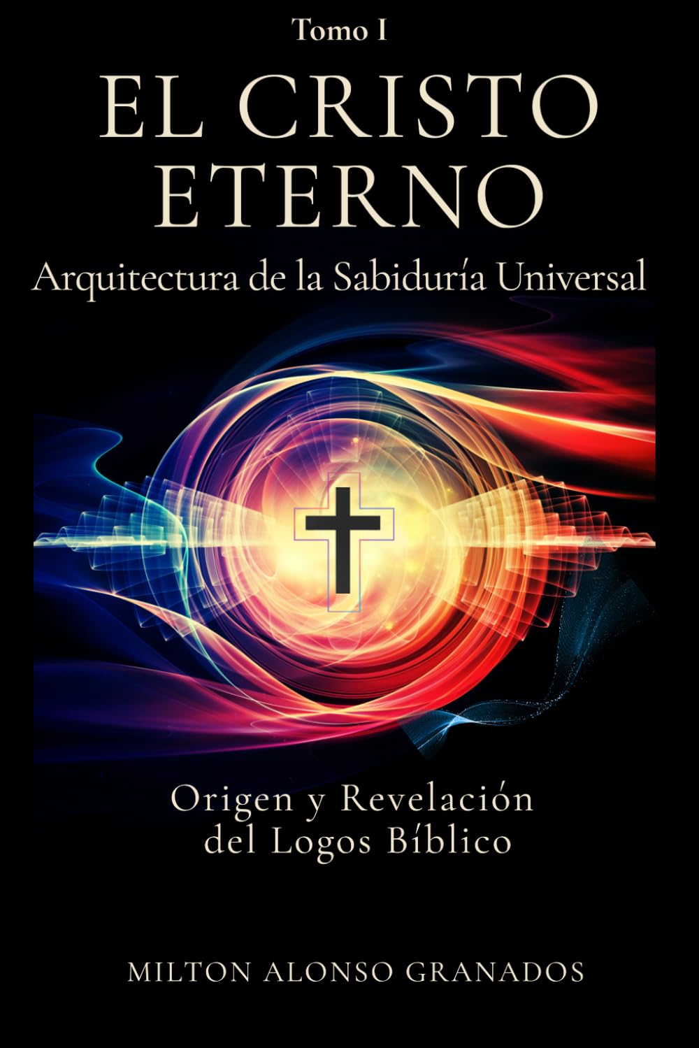 El Cristo Eterno: Arquitectura de la Sabiduría Universal
