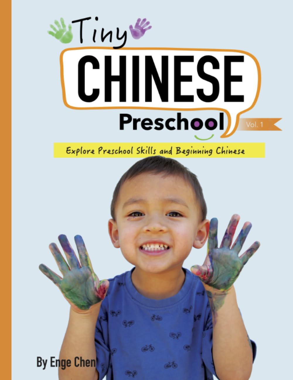 Tiny Chinese Preschool Vol. 1: Explore Preschool Skills and Beginning Chinese (Tiny Chinese Homeschool)