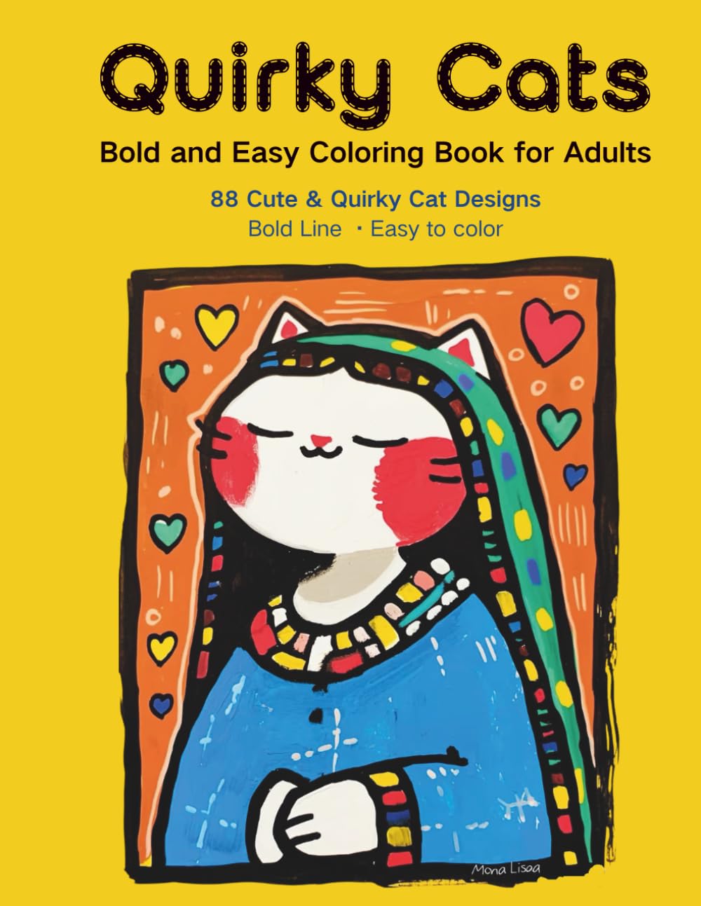 Quirky Cats Coloring Book for Adults Bold & Easy Cute Cat Designs for Relaxation and Stress Relief