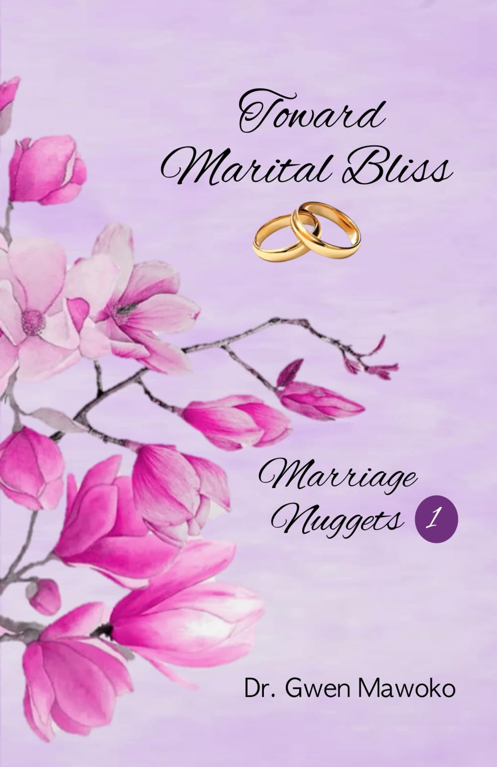 Toward Marital Bliss: Marriage Nuggets 1