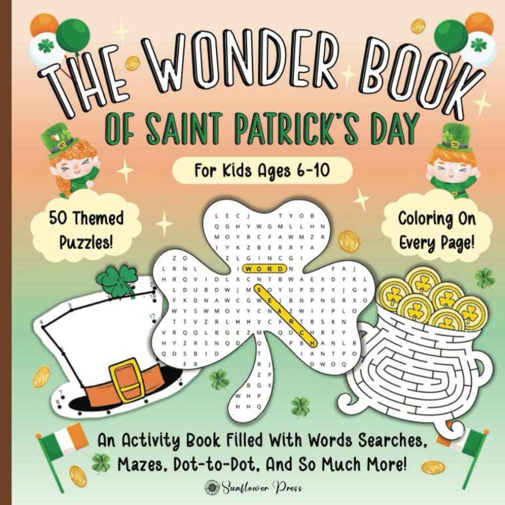The Wonder Book of Saint Patrick's Day: 50 Awesome Activity Pages of Word Searches, Mazes, Coloring, and So Much More!