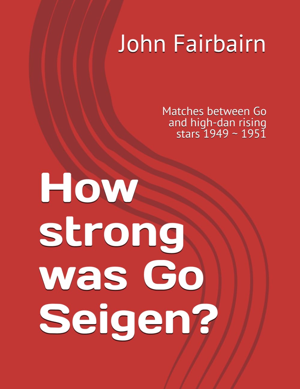 How strong was Go Seigen?: Matches between Go and high-dan rising stars 1949 ~ 1951