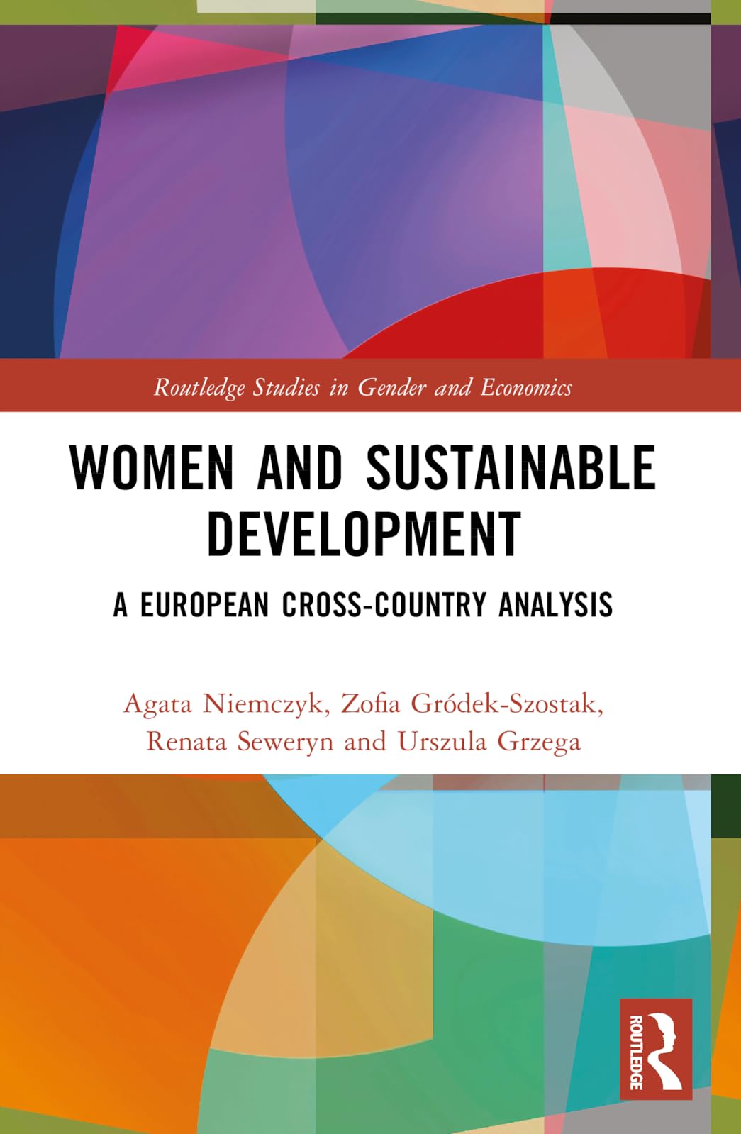 Women and Sustainable Development: A European Cross-Country Analysis (Routledge Studies in Gender and Economics)