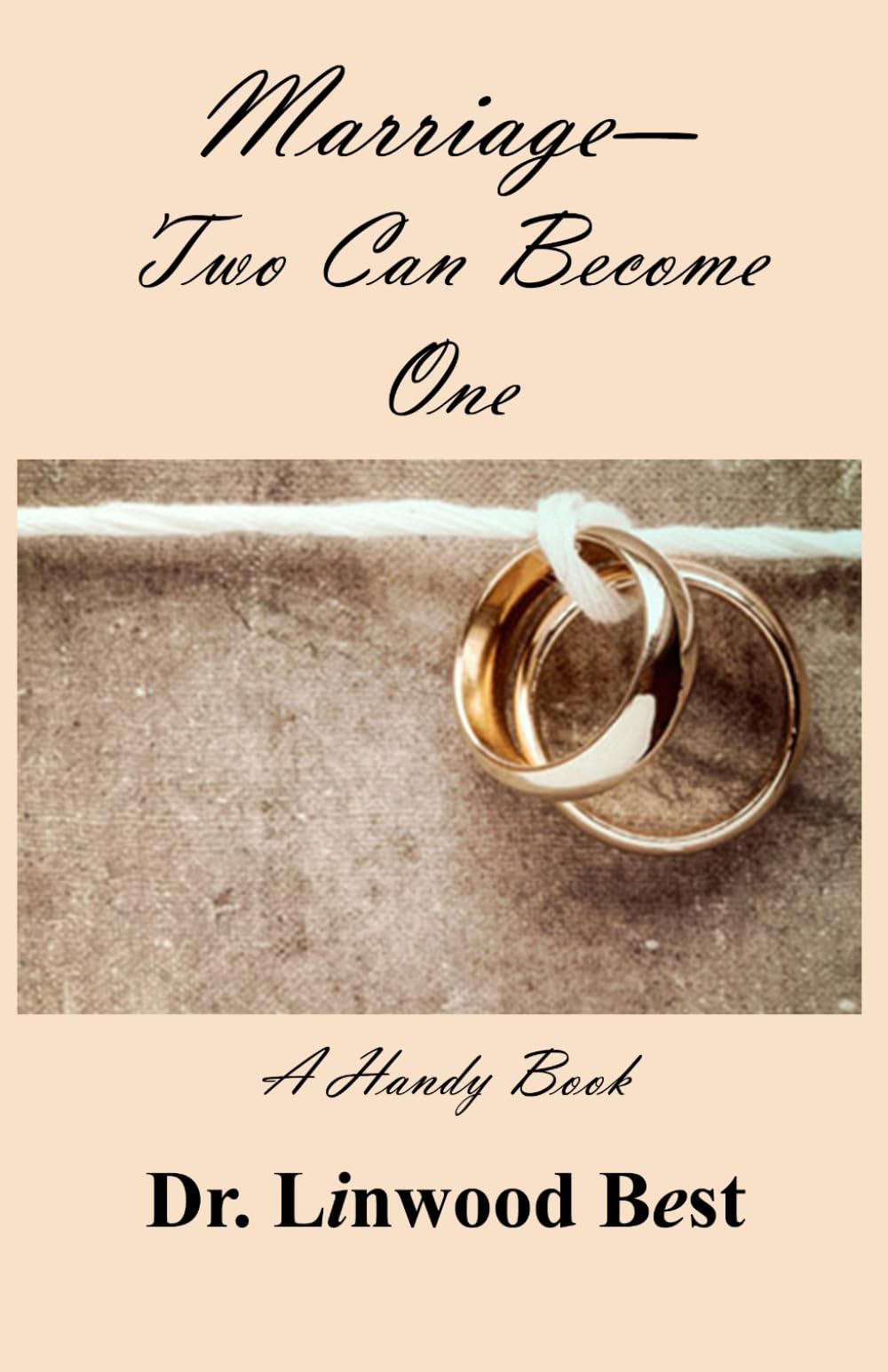 Marriage--Two Can Become One