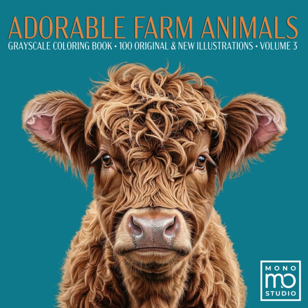 Adorable Farm Animals : Grayscale Coloring Book Volume 3: Anthology 100 Realistic Portraits of Cute Animals – Stress Relief Activity for Adults & Seniors – Signature Premium Edition