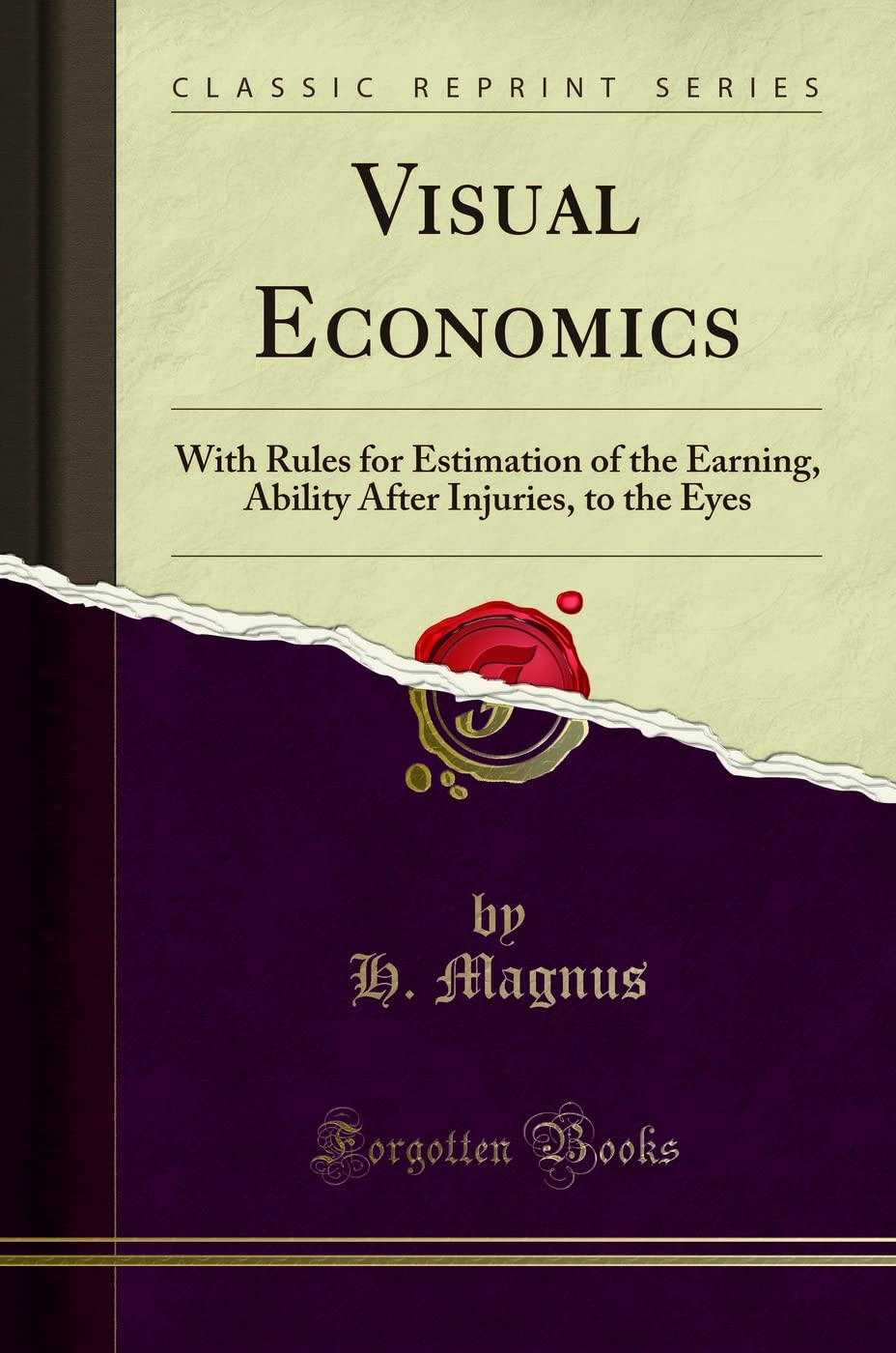 Visual Economics: With Rules for Estimation of the Earning, Ability ...