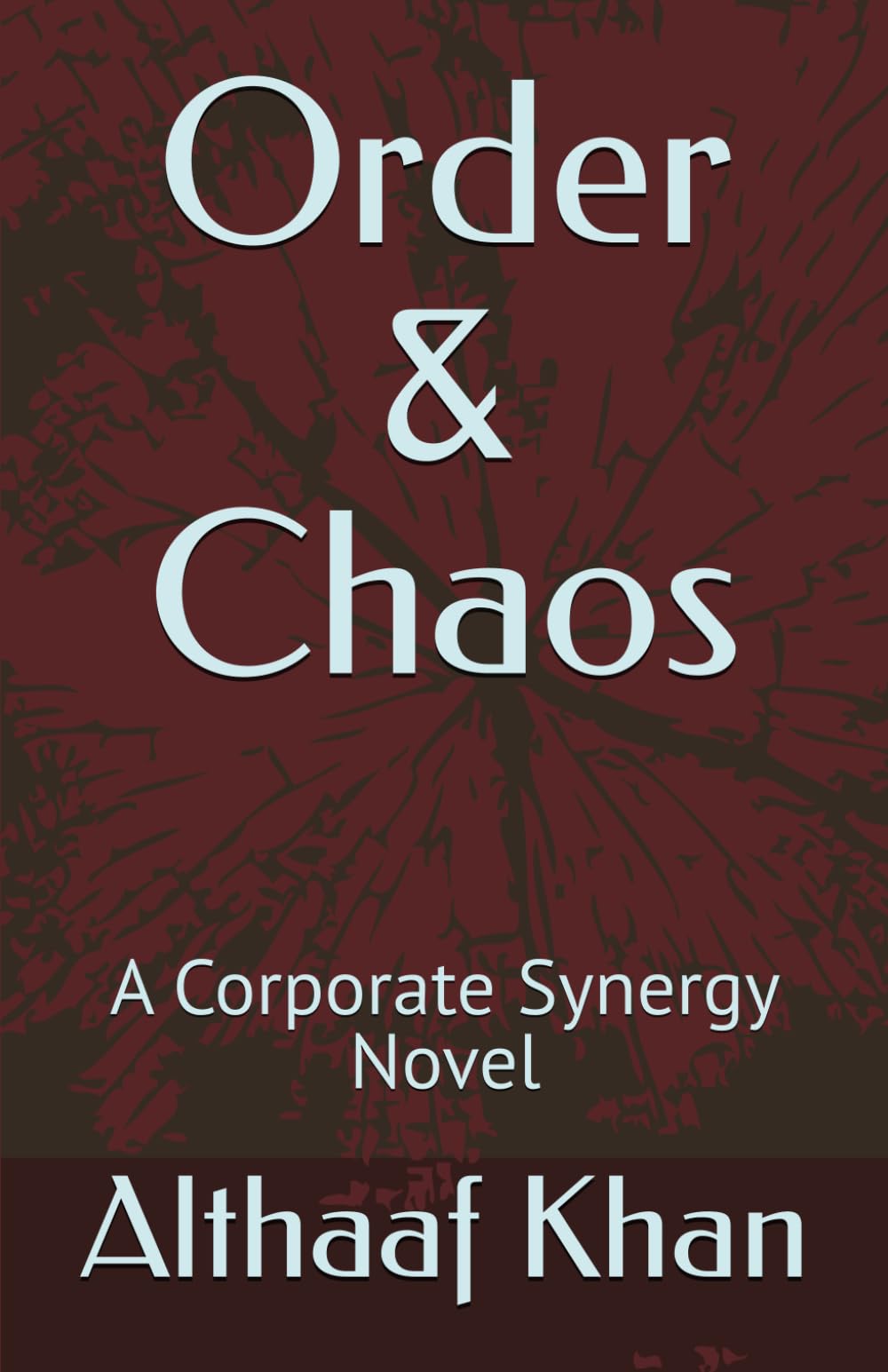 Order & Chaos: A Corporate Synergy Novel