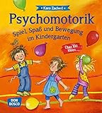 Psychomotorik. Spiel, Spaß und Bewegung im Kindergarten: Über 100 Ideen