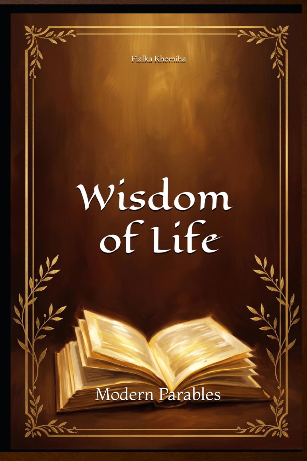Wisdom of Life: Modern Parables