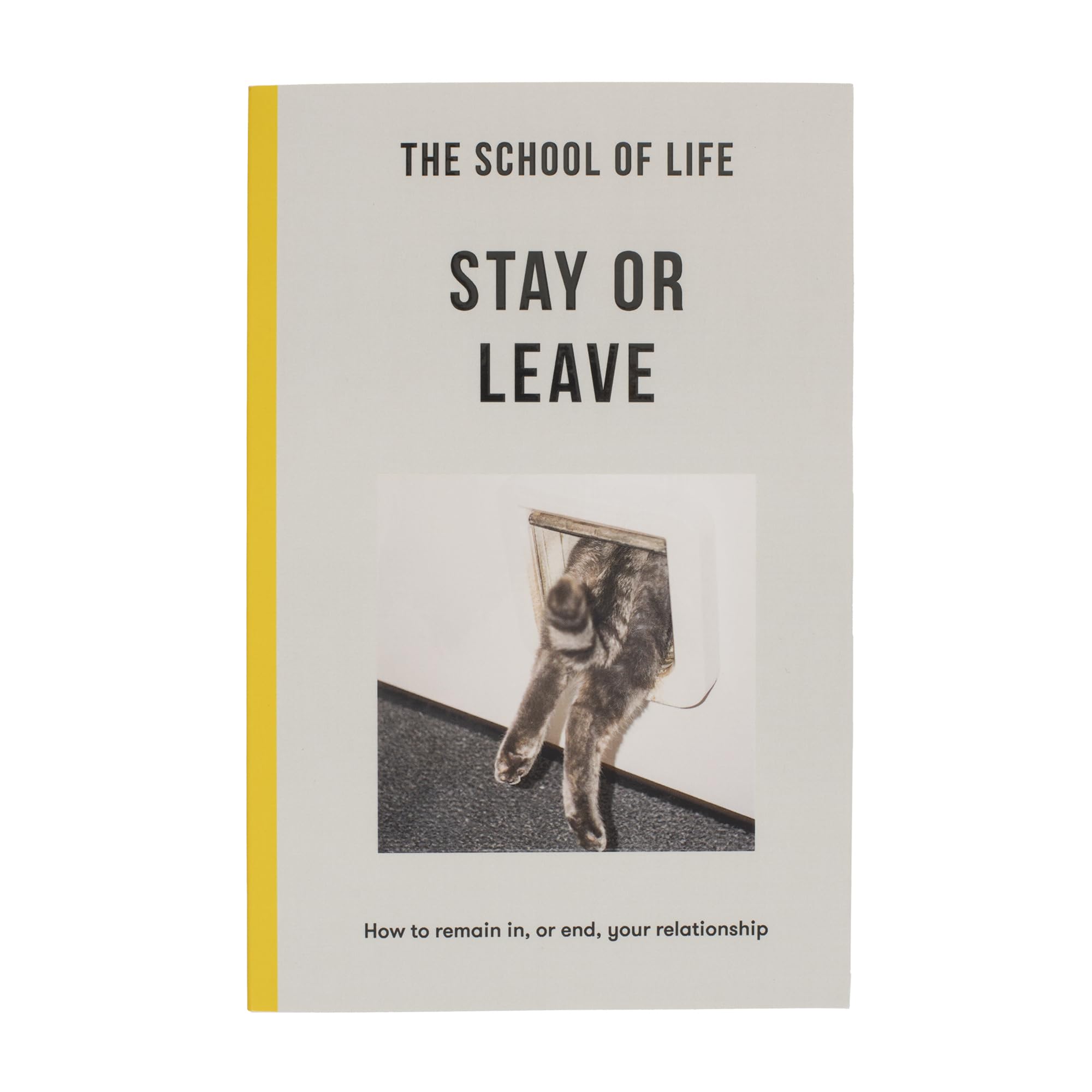 The School of Life - Stay or Leave: How to remain in, or end, your relationship (Lessons for Life)