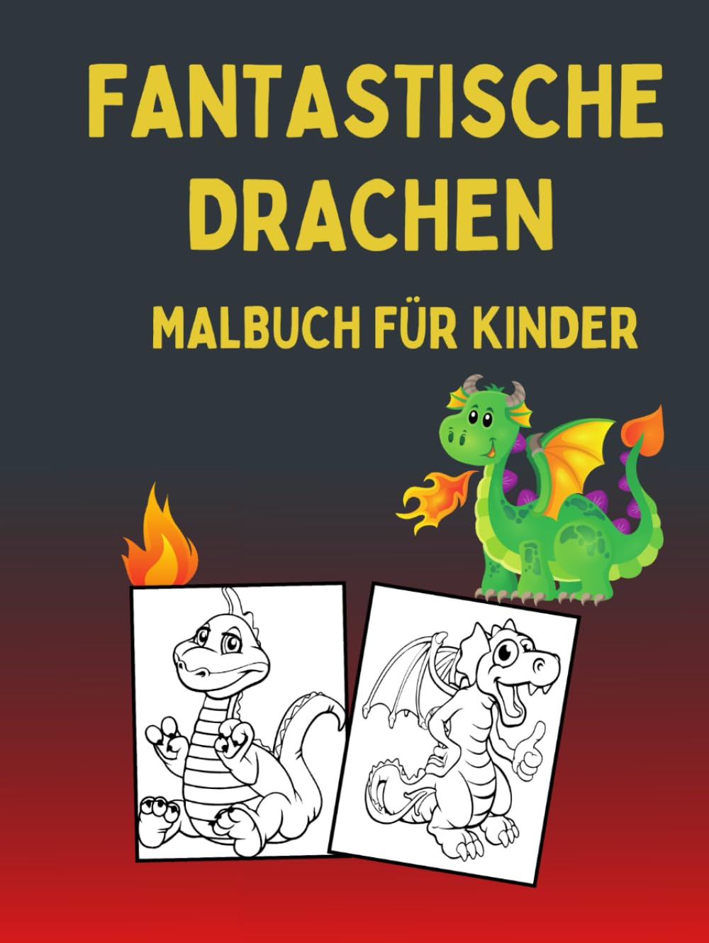 FANTASTISCHE DRACHEN: MALBUCH FÜR KINDER