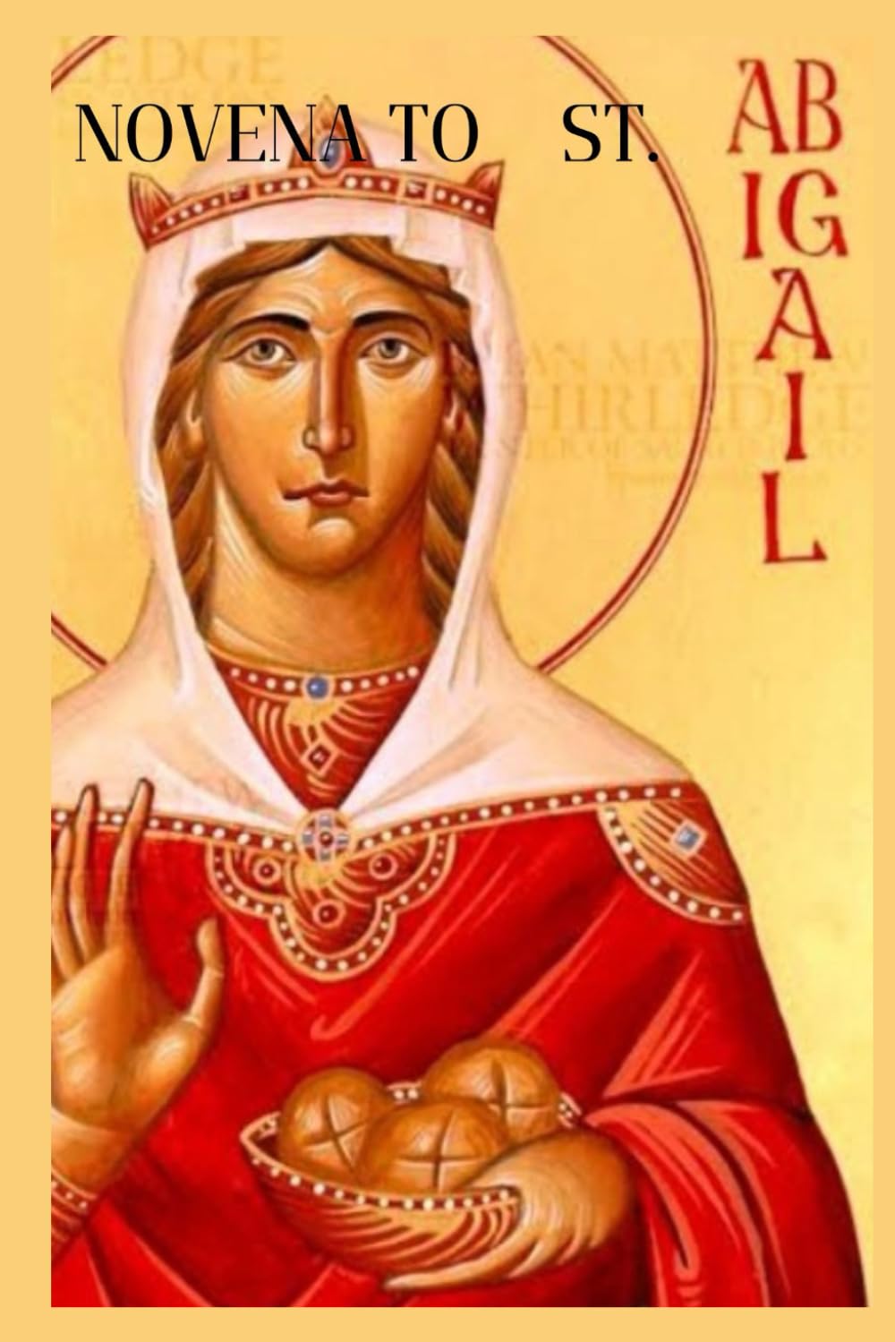 NOVENA TO ST ABIGAIL (Holy Face Of Jesus Novena)