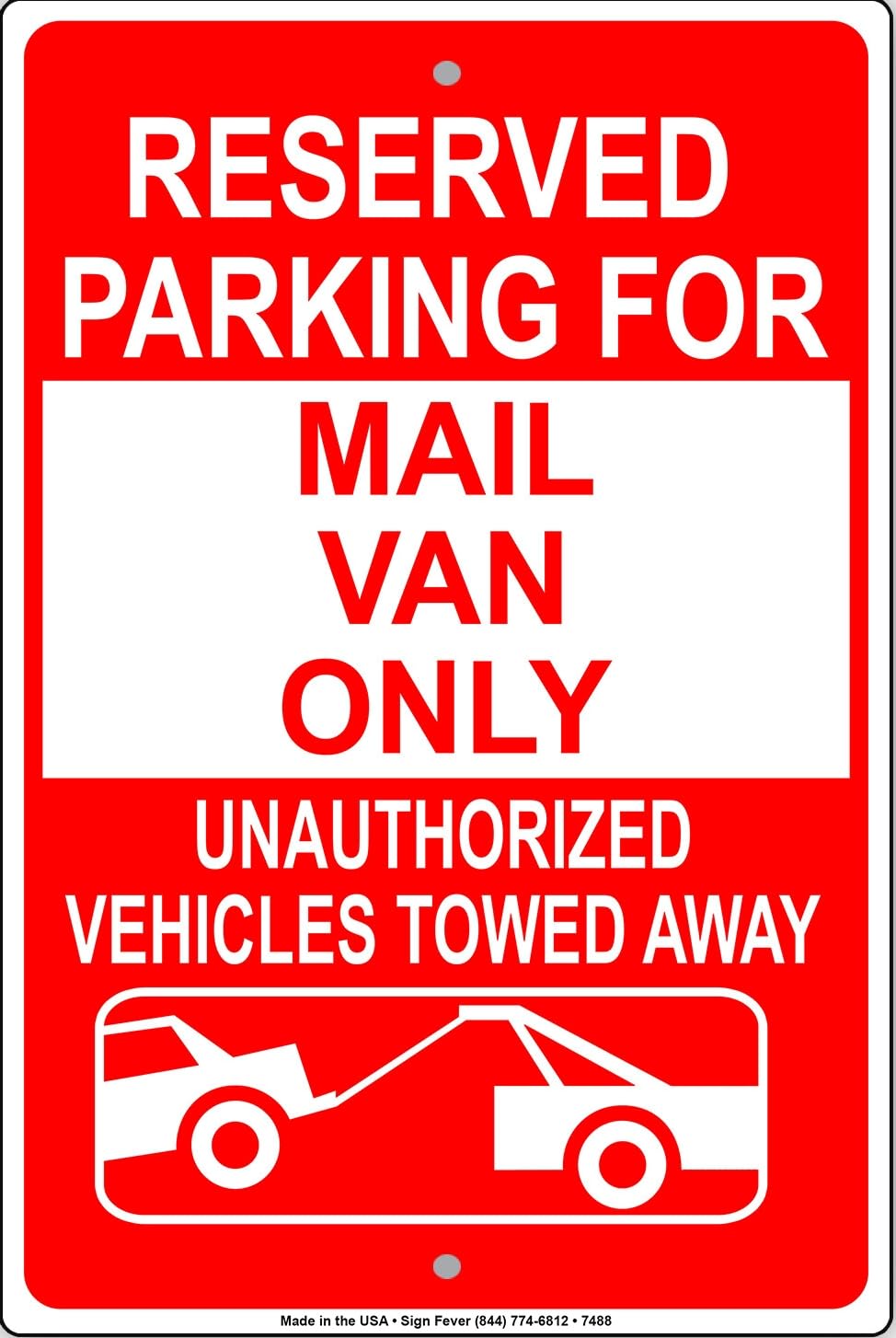 Reserved Parking For Mail Van Only Unauthorized Vehicle Metal Sign