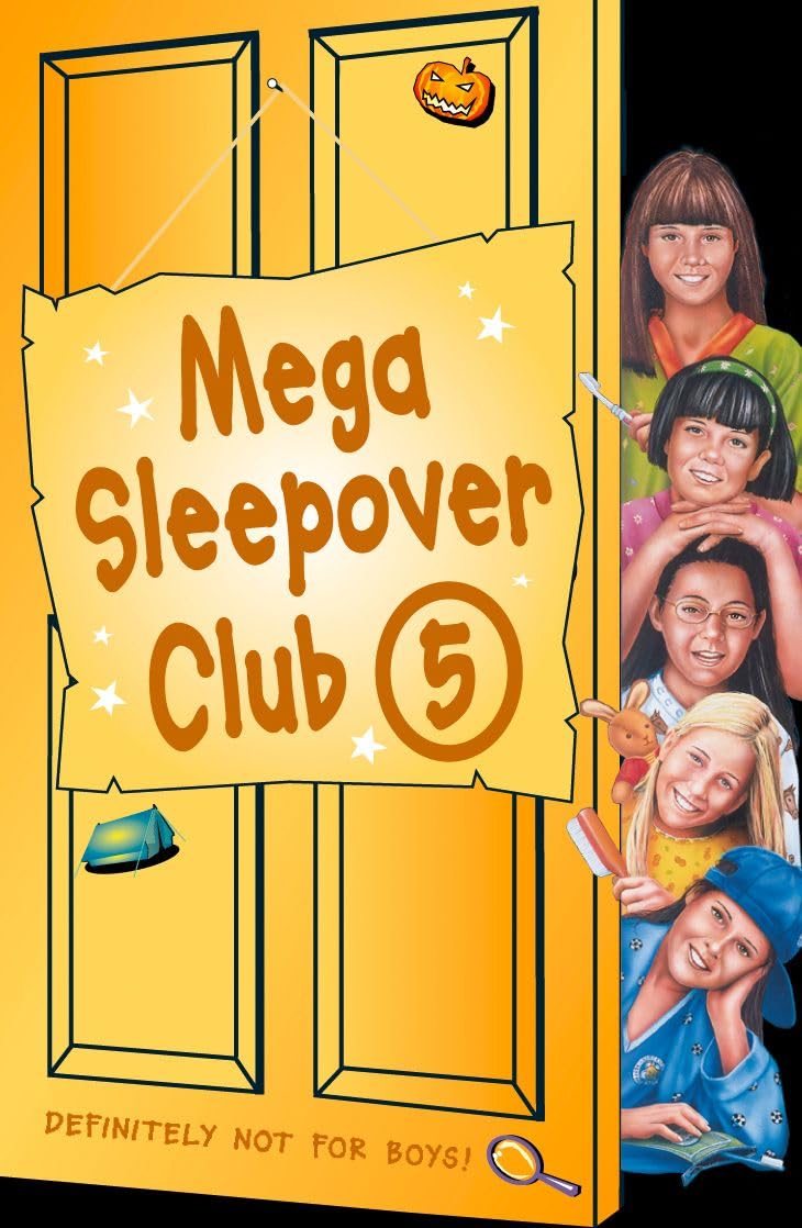 Mega Sleepover 5: A Hilarious Children's Story Collection for Kids Who Love Mystery and Mischief (The Sleepover Club)