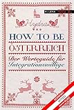 How to be Österreich. Der Werteguide für Integrationswillige (Humor bei Milena) - Hydra