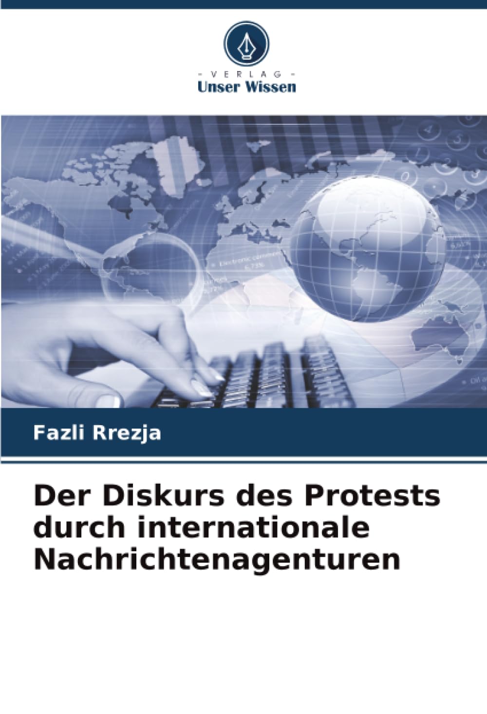 Der Diskurs des Protests durch internationale Nachrichtenagenturen