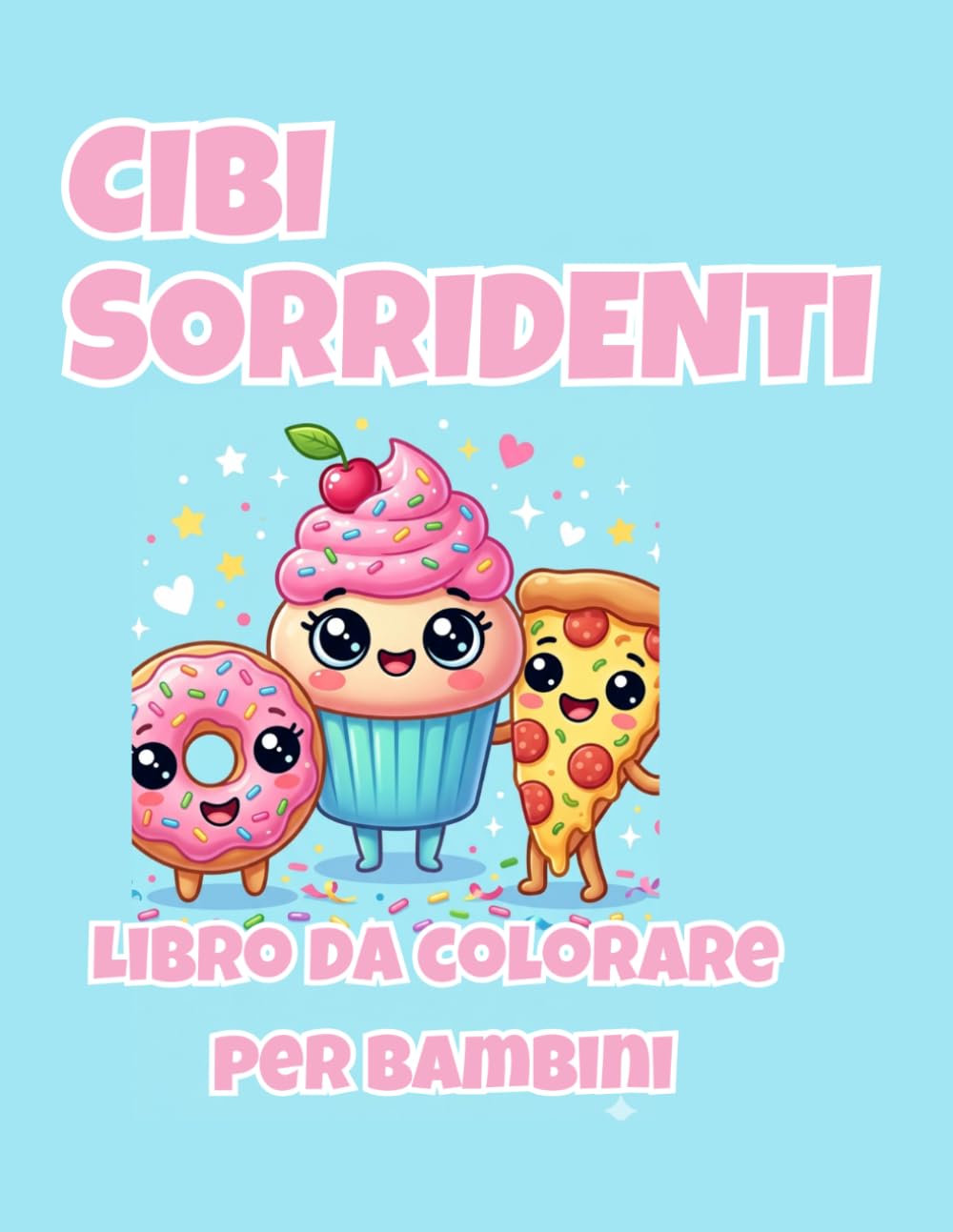 CIBI SORRIDENTI: Libro da colorare Kawaii per bambini dai 3 anni in su