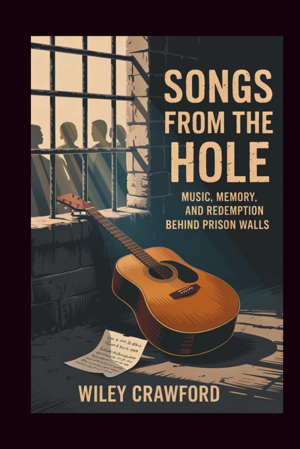 Songs From The Hole: Music, Memory, And Redemption Behind Prison Walls