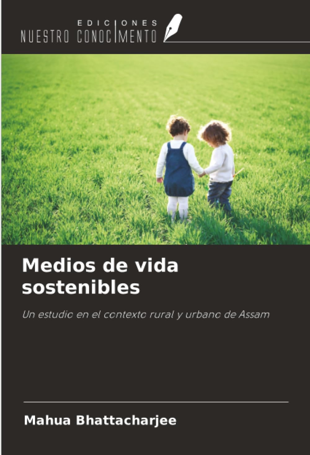 Medios de vida sostenibles: Un estudio en el contexto rural y urbano de Assam