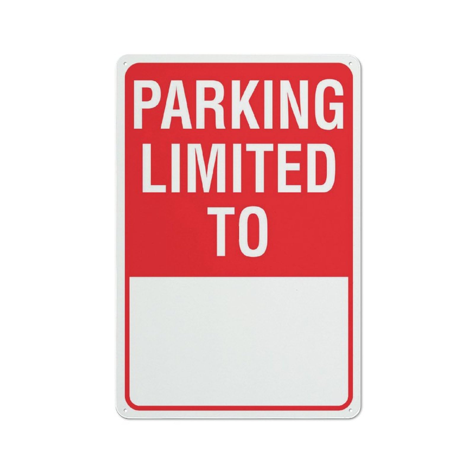 Parking Limited To [Time/Vehicle Type] Sign, 8x12 Inch Metal Aluminum, Pre-Drilled Holes for Easy Mounting, Indoor/Outdoor Use for Fence, Door, Gate