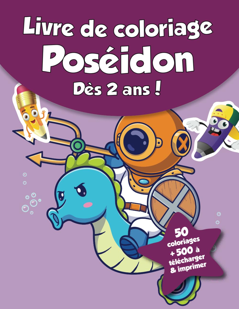 Livre de coloriage pour enfants - Poséidon (dès 2 ans): 50 coloriages + 500 à télécharger & imprimer !
