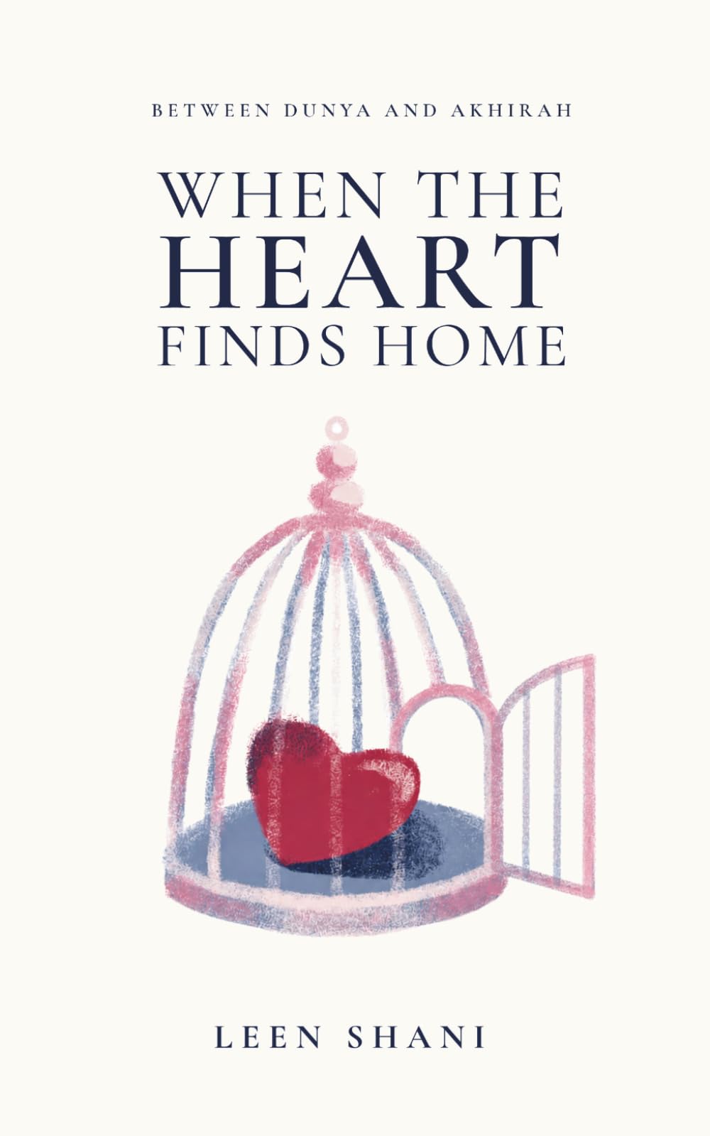 When The Heart Finds Home: Between Dunya And Akhirah