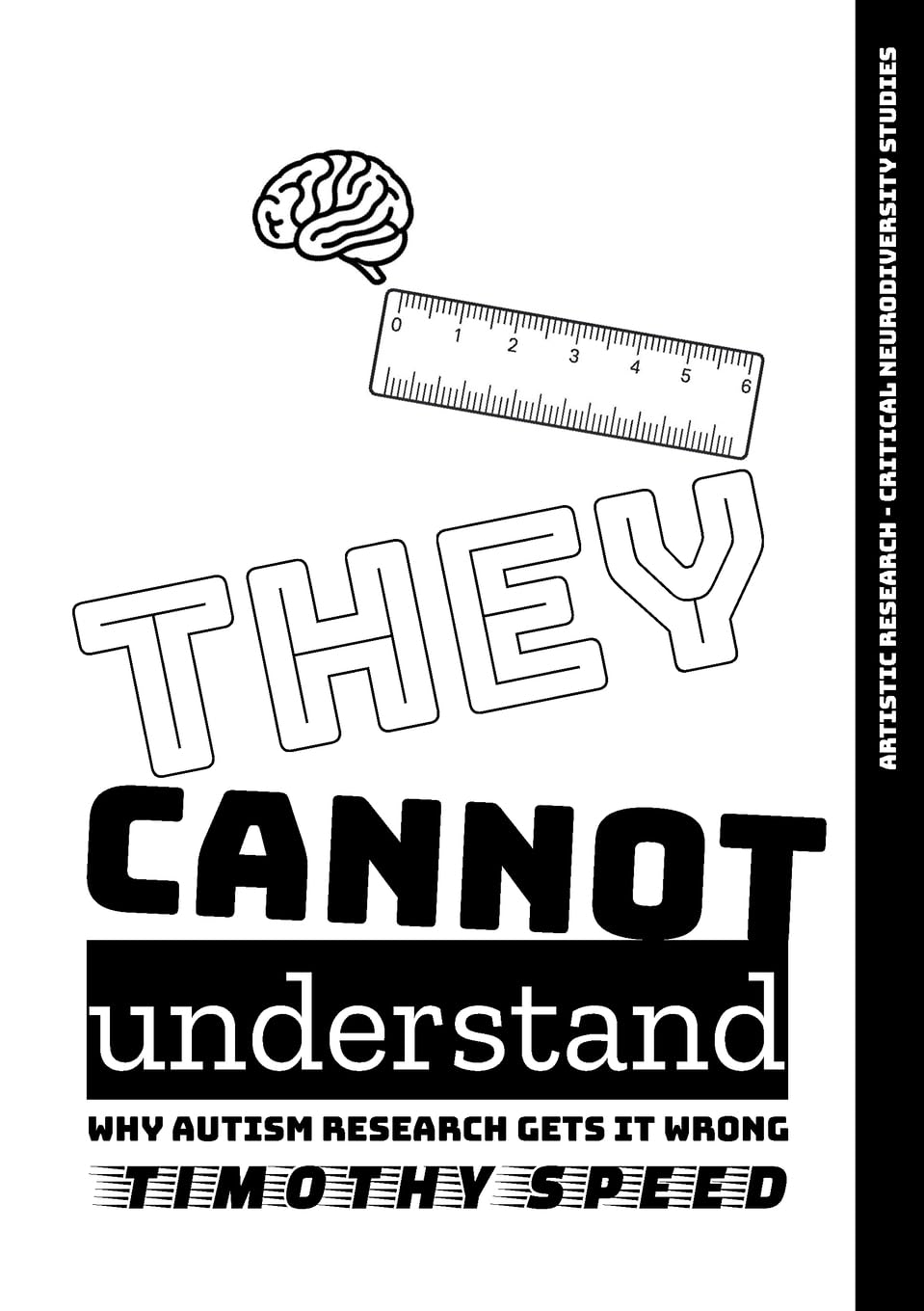 They Cannot Understand: Why Autism Research Gets It Wrong