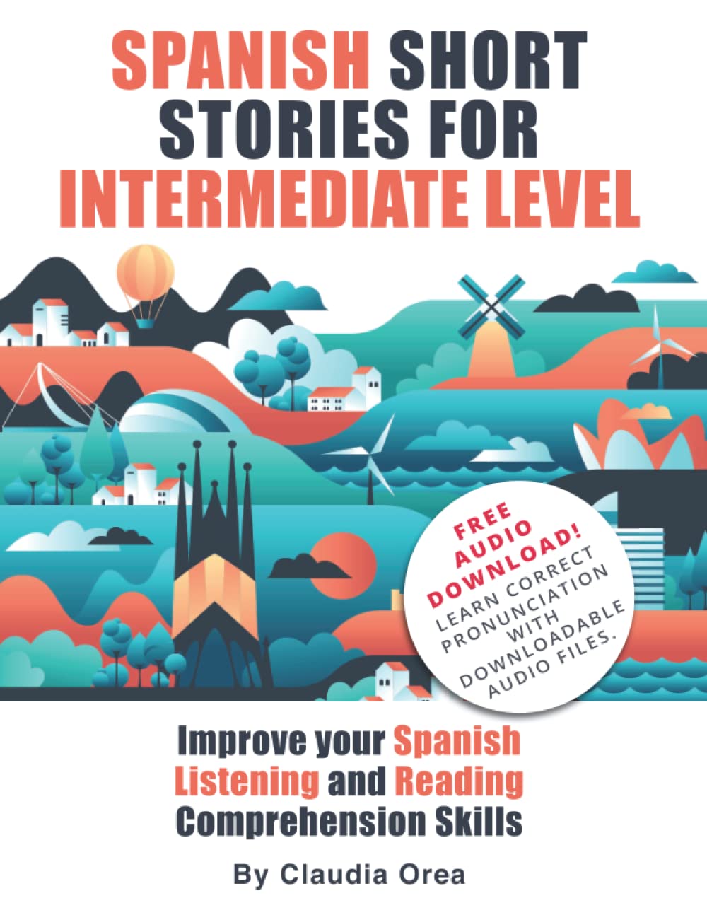 Spanish Short Stories for Intermediate Level: Improve Your Spanish Listening and Reading Comprehension Skills (Easy Stories for Intermediate Spanish)