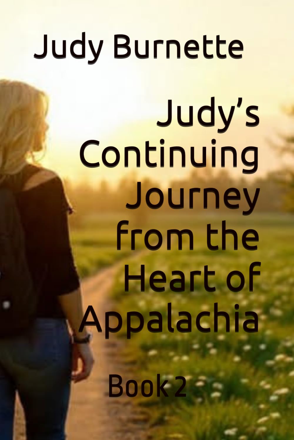 Judy’s Continuing Journey from the Heart of Appalachia: Book Two