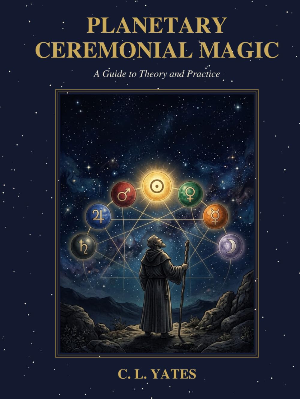 Planetary Ceremonial Magic: A Guide To Theory and Practice