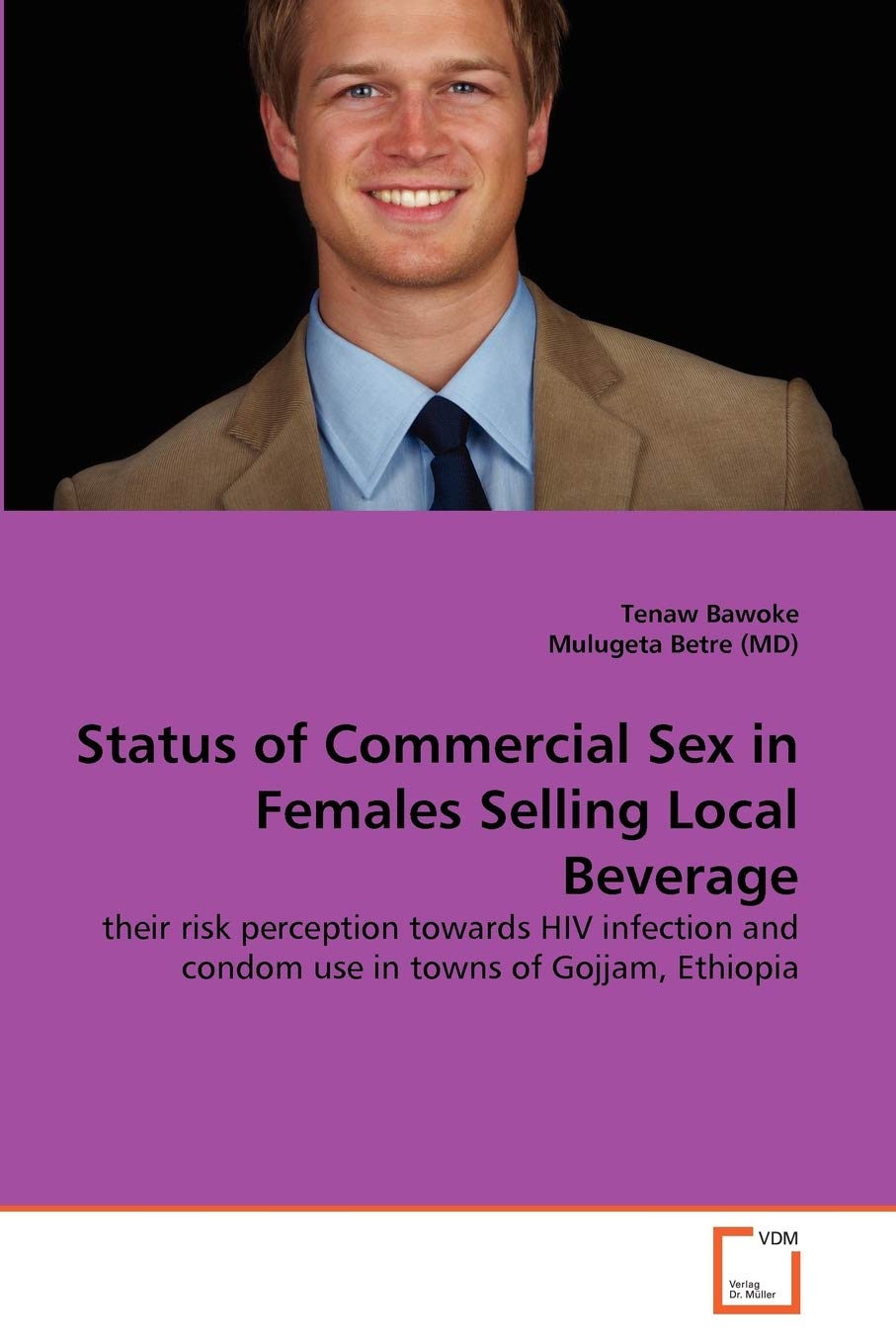 Status of Commercial Sex in Females Selling Local Beverage: their risk perception towards HIV infection and condom use in towns of Gojjam, Ethiopia