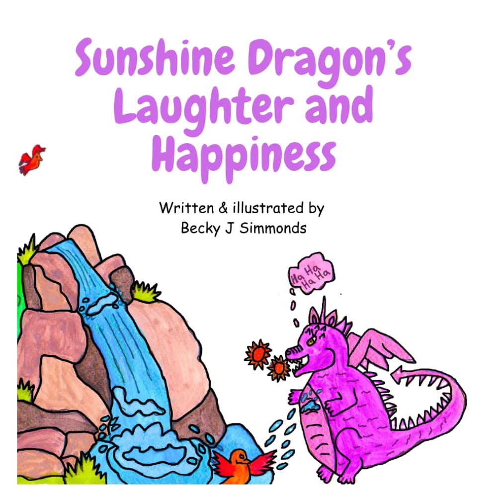 Sunshine Dragon's Laughter and Happiness: A children's story/activity book for mindfulness, wellbeing and learning how to manage different emotions in ... Hearts, Big Feelings, Mindful Moments)