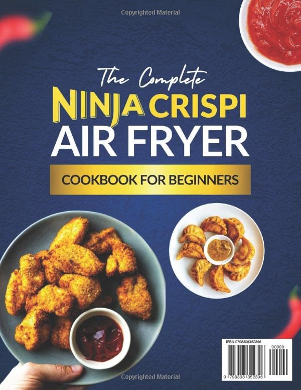 The Complete Ninja Crispi Air Fryer Cookbook for Beginners: 100+ Healthy and Tasty Recipes to Crisp, Reheat, Bake, and Air Fry Perfect Meals in Minutes | Includes a 21-Day Meal Plan image 3