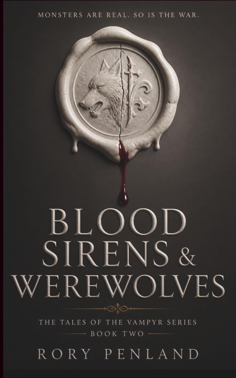 Blood Sirens & Werewolves: The Tales of the Vampyr Series