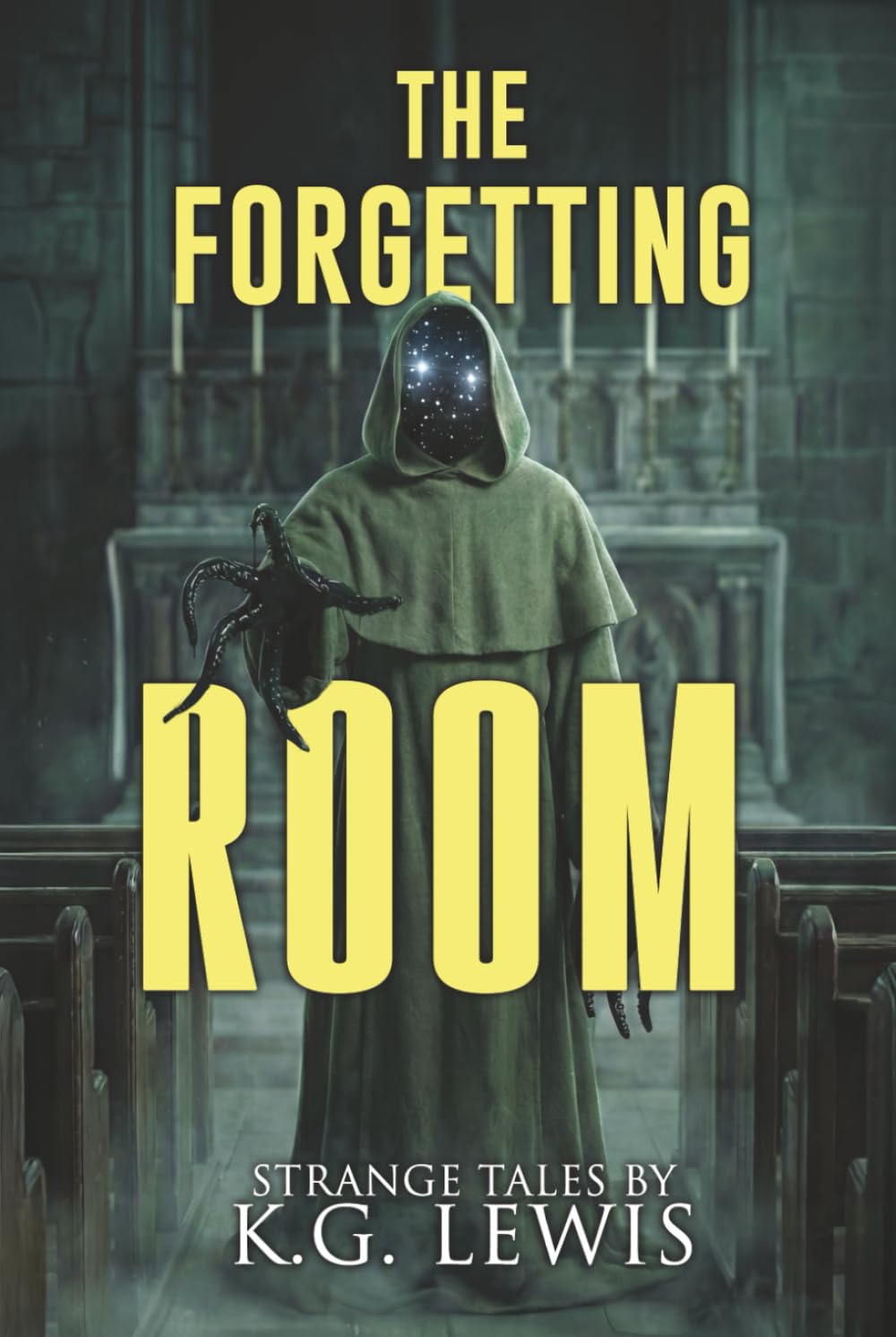 The Forgetting Room: A Collection of Short Horror, Science Fiction, Weird, and Unusual Stories (Strange Stories for Peculiar People)