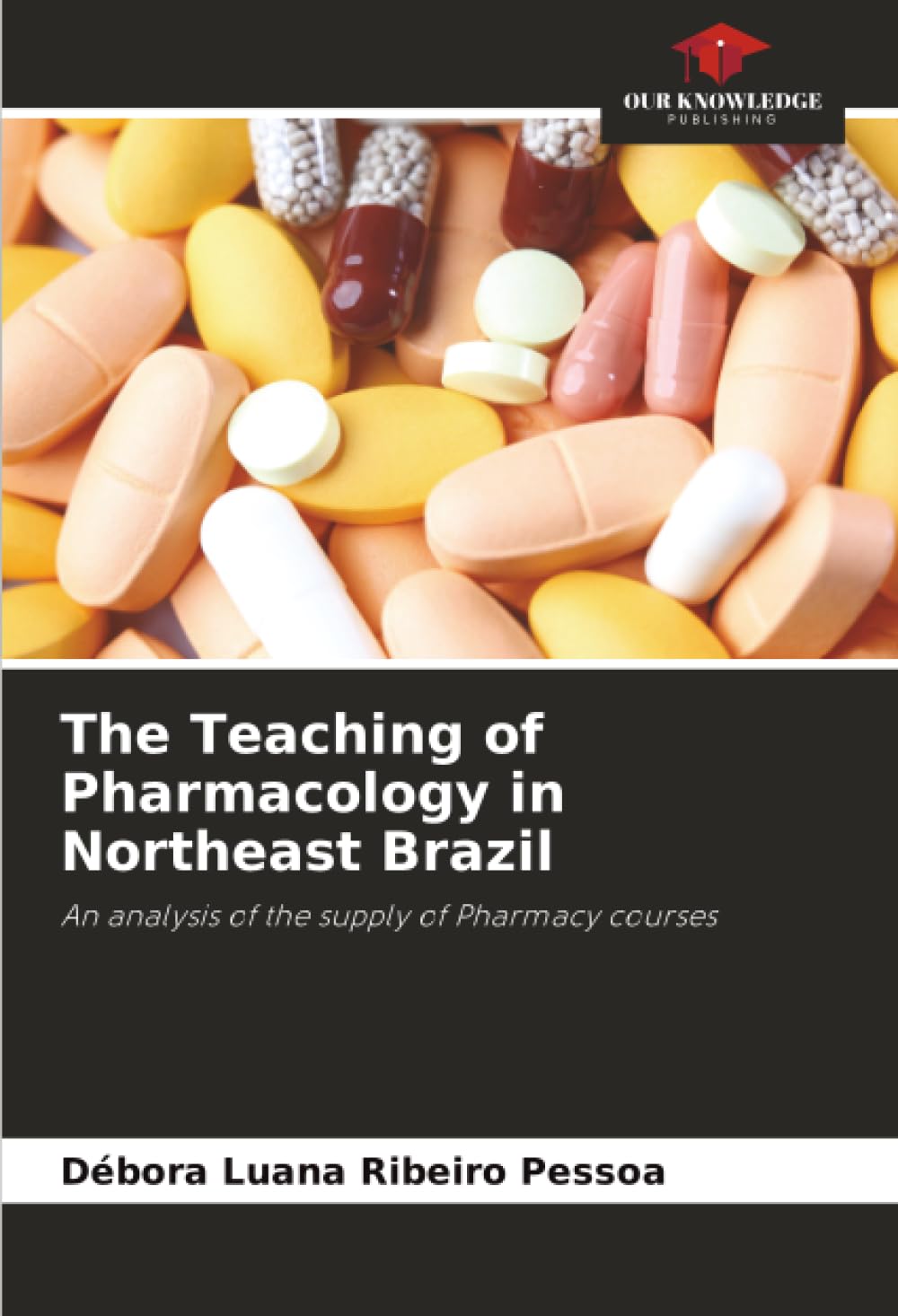 The Teaching of Pharmacology in Northeast Brazil: An analysis of the supply of Pharmacy courses